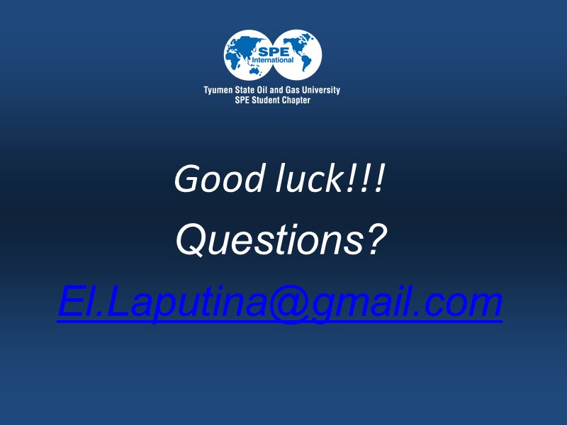 Good luck!!! Questions? El.Laputina@gmail.com